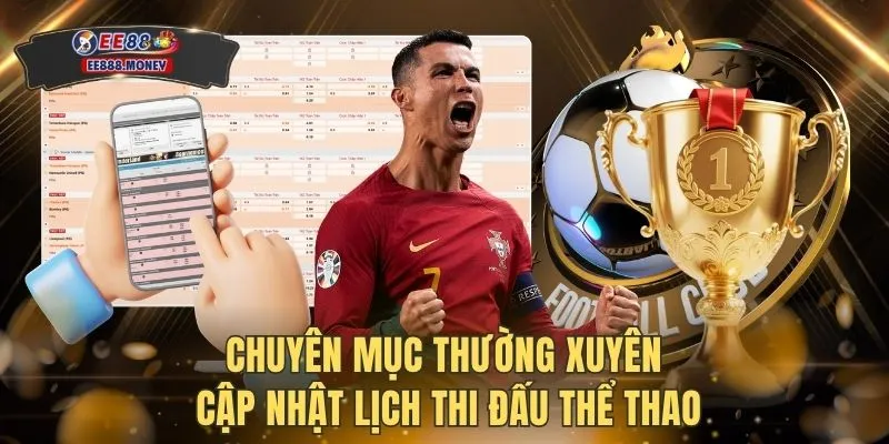 Chuyên mục thường xuyên cập nhật lịch thi đấu thể thao